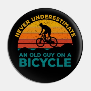 Never Underestimate An old Guy On A Bicycle - Christmas Gift Idea Pin