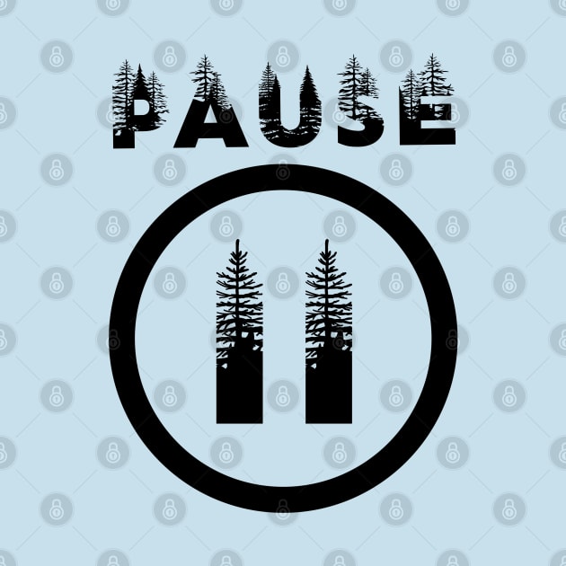 PAUSE black print design by Off the Page