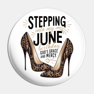 Stepping Into My June Birthday God's Grace And Mercy Pin