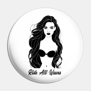 ride all waves, surfer girl, surf vibes, v3 Pin