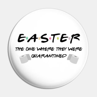 Easter The One Where They Were Quarantined Pin