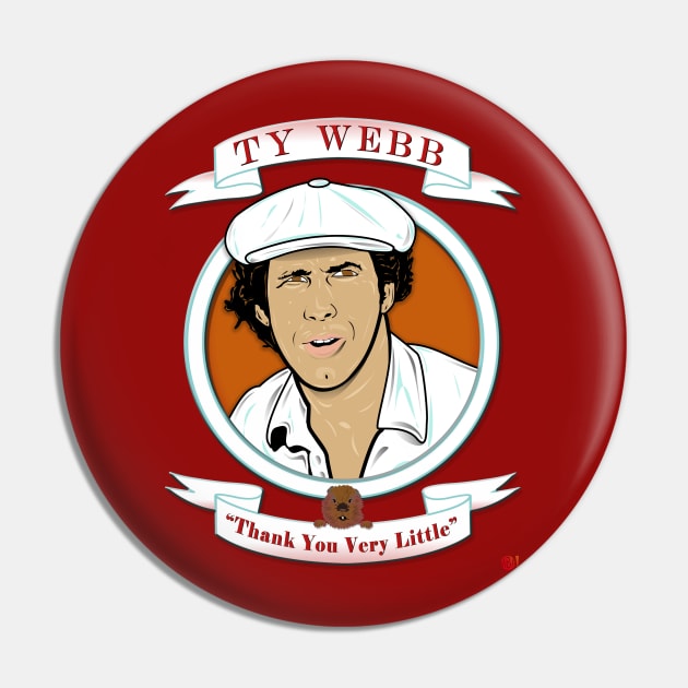 Caddyshack - Ty Webb Pin by MonkeyBubble