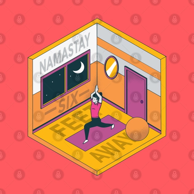 Yoga "Namastay Six Feet Away" Quarantine by HiFi Tees