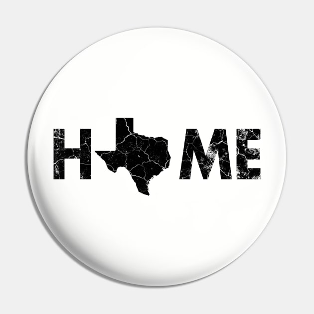 Texas is Home - Proud Texan Lone Star State Pin by Otis Patrick