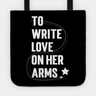 To Write Love On Her Arms Tote