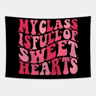 My Class Is Full Of SweetHearts Cute Teacher Valentine_s Day Tapestry