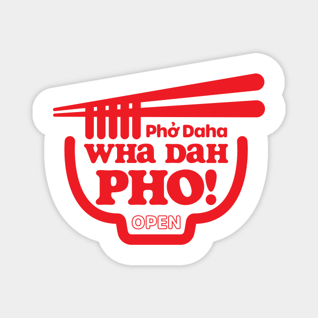 Wha Dah Pho? (Red on White) Magnet by jepegdesign