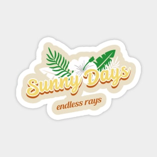 Sunny Days endless rays Magnet