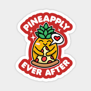 Pineapply Ever After Pineapple Pizza Lover Magnet