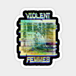 Violent Femmes Glitch Magnet