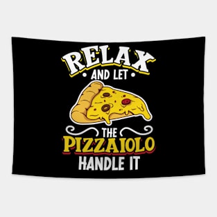 Relax and let the Pizzaiolo handle it - Pizzaiolo Tapestry