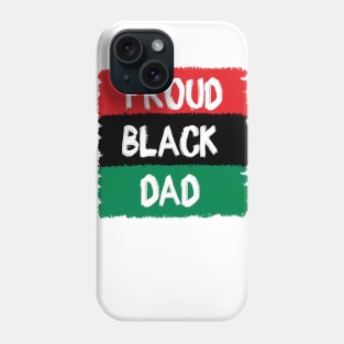 Proud Black Dad Phone Case