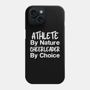 Athlete By Nature Cheerleader By Choice Phone Case