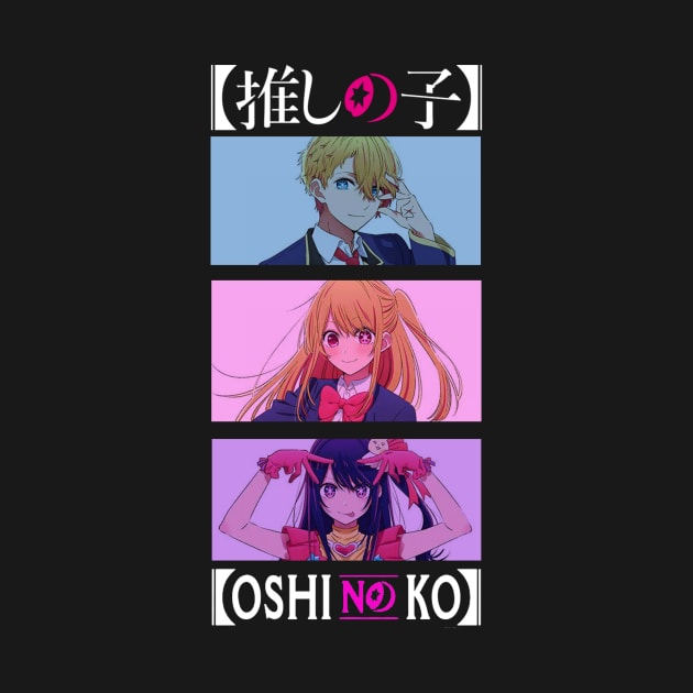 Trio oshi no ko by kalush club