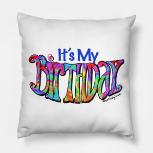 It’s My Birthday Pillow