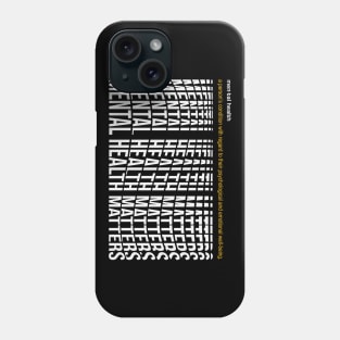 Mental Health Matter Phone Case