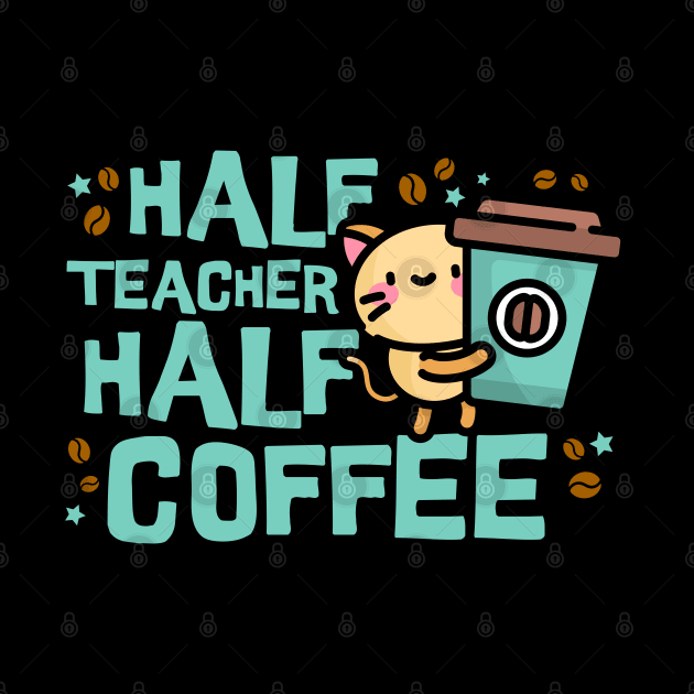 Half Teacher Half Coffee by BankaiChu