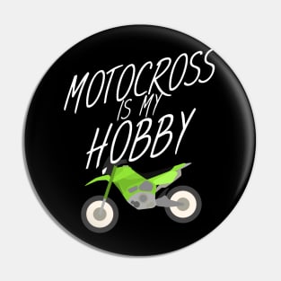 Motocross is my hobby Pin