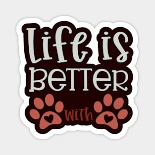 Life Is Better With Dogs Magnet