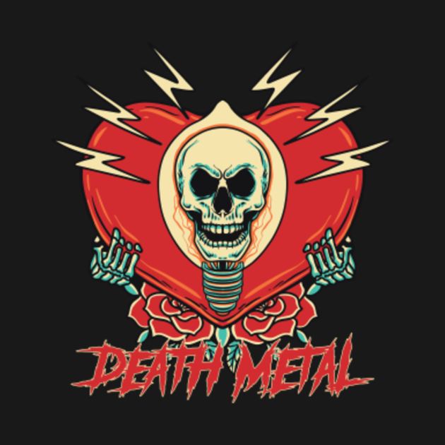 i love death metal Death Metal TShirt TeePublic