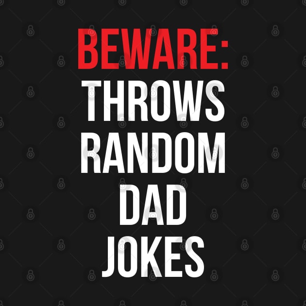 Beware Throws Random Dad Jokes by BadDesignCo