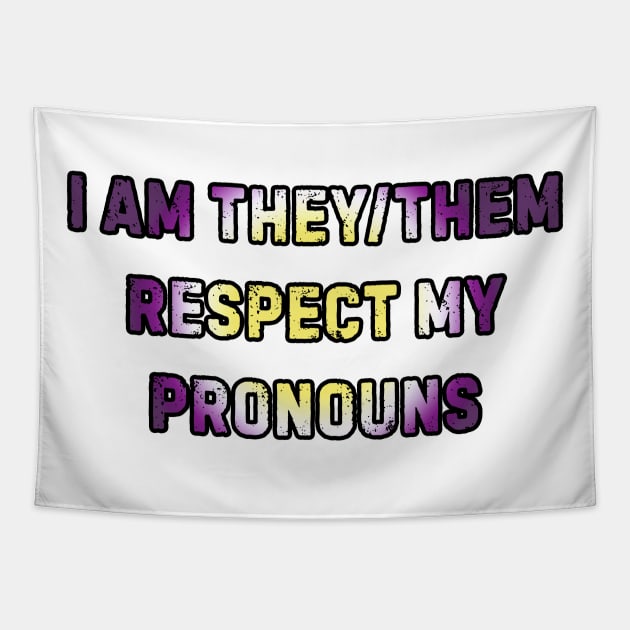 Respect my pronouns Non-binary Pride (They/Them) Tapestry by PumaMitStrass