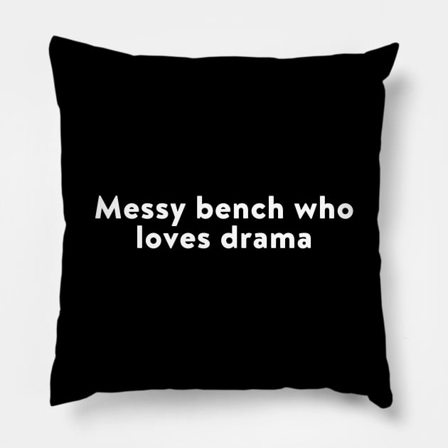 messy bench who lovess drama Pillow by aluap1006