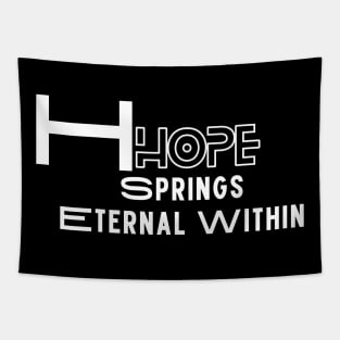 Hope Springs Eternal Within Tapestry