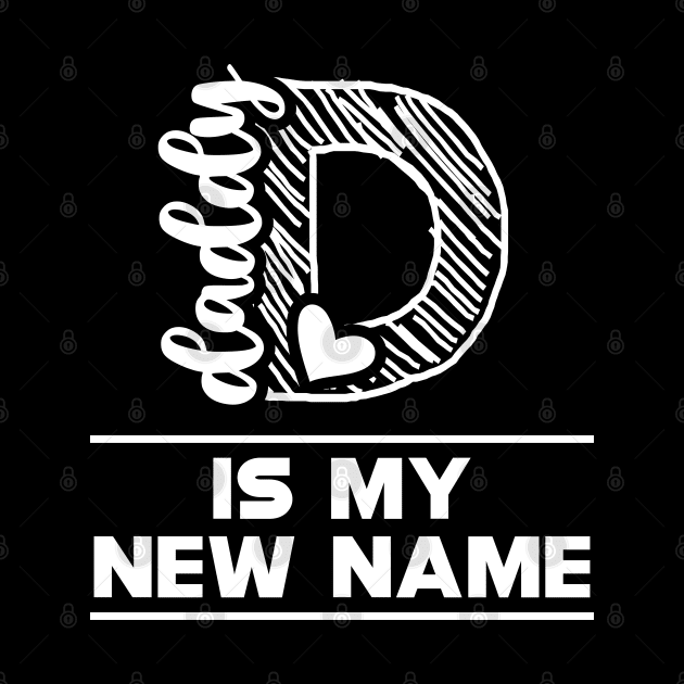 First Time Daddy - Daddy is my new name by KC Happy Shop