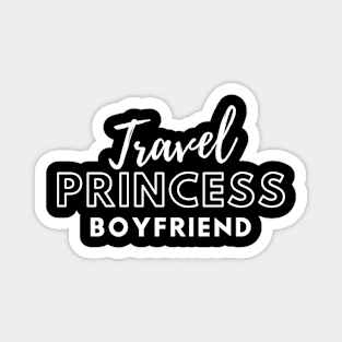 Travel Princess Boyfriend Magnet