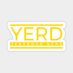 Embrace your inner yearbook nerd with YERD: The Yearbook Nerd design Magnet