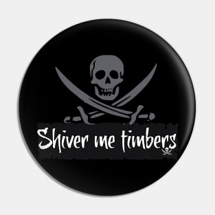 Pirate Shiver Me Timbers Pin