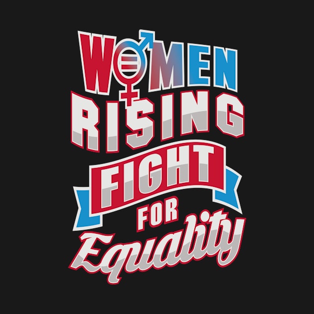 Women Rising Fight For Equality by Mommag9521