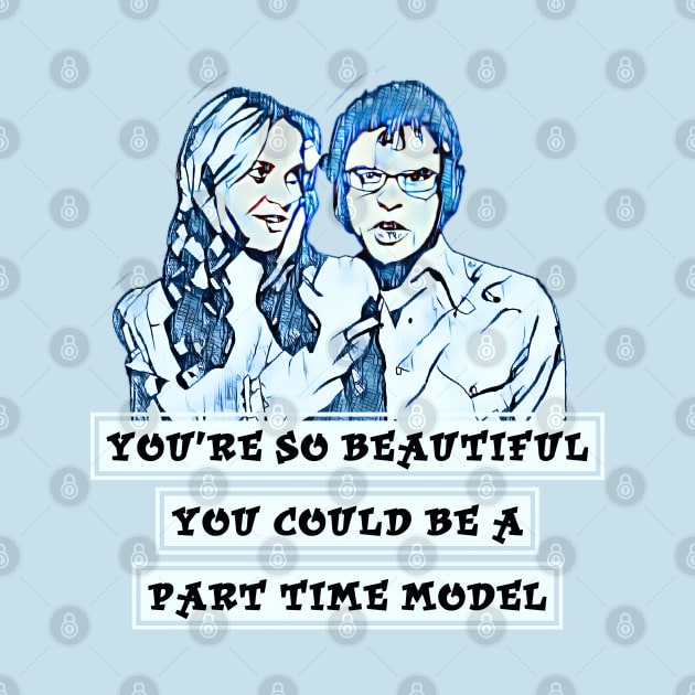 You’re So Beautiful - Flight of the Conchords by Kitta’s Shop