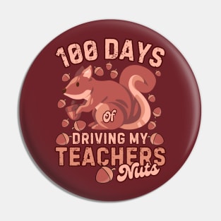 100 Days Of Driving My Teachers Nuts Squirrel Kids Funny Pin