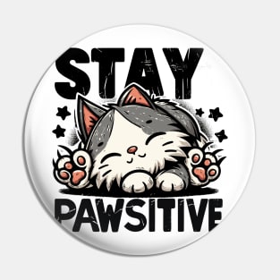 Stay Pawsitive Pin