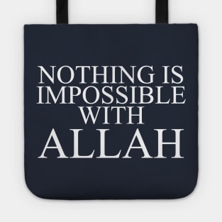 Nothing is impossible with Allah Tote