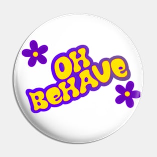 Oh BeLive In Myself Pin