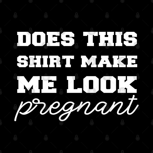 does  this shirt make me look pregnant by ForYouByAG