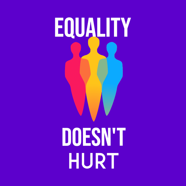 Motivation - Equality does not hurt by GaYardo