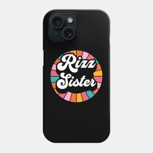 Rizz Sis | Sister | Sibling | W Riz | Rizzler | Rizz god | Funny gamer meme | Streaming | Rizzard Phone Case