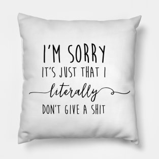 I do not give a shit Pillow