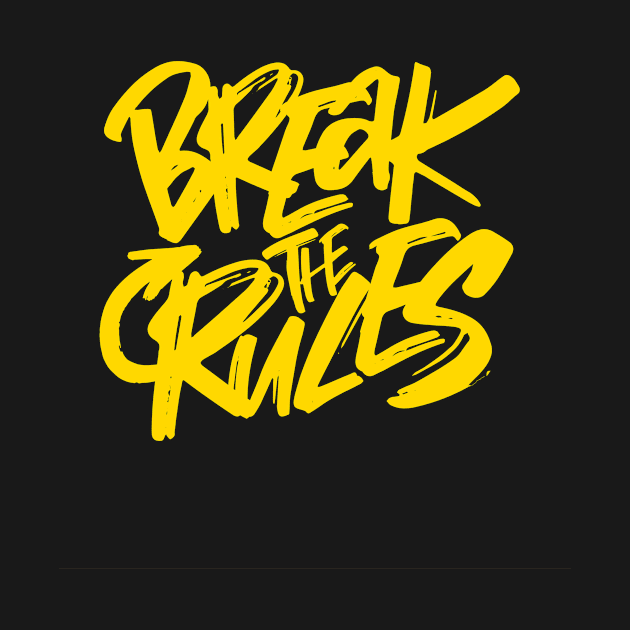 Break The Rules by TeeNoir