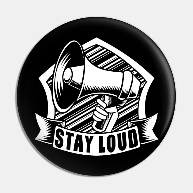 STAY LOUD MEGAPHONE SIMPLE LOGO white Pin by OXVIANART