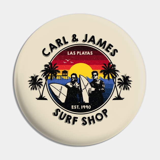 Carl & James Surf Shop Pin by bryankremkau