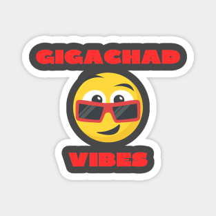 Gigachad vibes Magnet