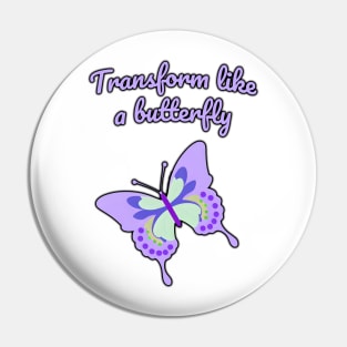 Transform like a butterfly Pin