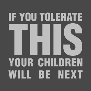 If you tolerate, silver T-Shirt