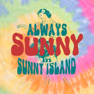 Always sunny in sunny island T-Shirt