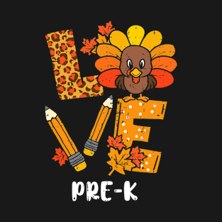 Love Pre-K Turkey Happy Thanksgiving Pre-K Teacher Women T-Shirt